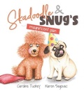 Cover: Skadoodle & Snug's Magnificent Plan - Larrikin House
