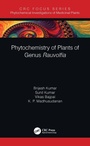 Cover: Phytochemistry of Plants of Genus Rauvolfia - CRC Press