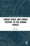 Cover: Urban Space and Urban History in the Roman World - Routledge