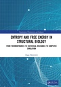 Cover: Entropy and Free Energy in Structural Biology - CRC Press