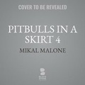 Cover: Pitbulls in a Skirt 4 - Blackstone Publishing