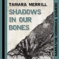 Cover: Shadows in Our Bones - Spoken Realms