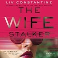 Cover: The Wife Stalker - HarperCollins