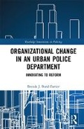 Cover: Organizational Change in an Urban Police Department - Routledge