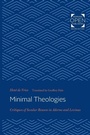 Cover: Minimal Theologies - Johns Hopkins University Press