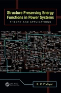 Cover: Structure Preserving Energy Functions in Power Systems - CRC Press