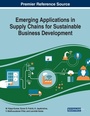 Cover: Emerging Applications in Supply Chains for Sustainable Business Development - IGI Global