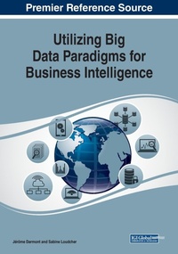 Enlarge image Cover: Utilizing Big Data Paradigms for Business Intelligence - IGI Global