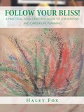 Cover: Follow Your Bliss! - iUniverse
