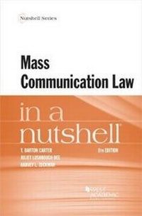 Enlarge image Cover: Mass Communication Law in a Nutshell - West Academic Press
