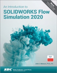 Abbildung von: An Introduction to SOLIDWORKS Flow Simulation 2020 - SDC Publications