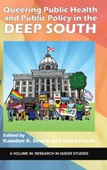 Cover: Queering Public Health and Public Policy in the Deep South - Information Age Publishing