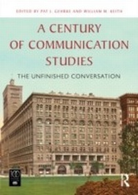 Abbildung von: A Century of Communication Studies - Routledge