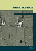 Cover: Seeing the Unseen. Geophysics and Landscape Archaeology - CRC Press