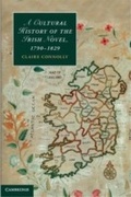 Cover: A Cultural History of the Irish Novel, 1790-1829 - Cambridge University Press