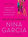 Cover: The Style Strategy: A Less-Is-More Approach to Staying Chic and Shopping Smart - HarperCollins