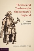 Cover: Theatre and Testimony in Shakespeare's England - Cambridge University Press
