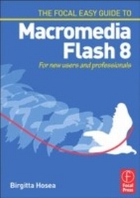 Enlarge image Cover: Focal Easy Guide to Macromedia Flash 8 - Routledge