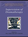 Cover: Supervision of Dramatherapy - Routledge