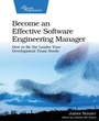 Cover: Become an Effective Software Engineering Manager - The Pragmatic Programmers