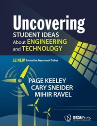 Enlarge image Cover: Uncovering Student Ideas About Engineering and Technology - National Science Teachers Association