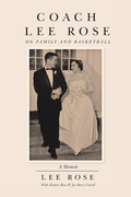 Cover: Coach Lee Rose - Joe Barry Carroll Publishing