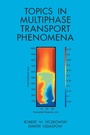 Cover: Topics in Multiphase Transport Phenomena - AUTHORHOUSE