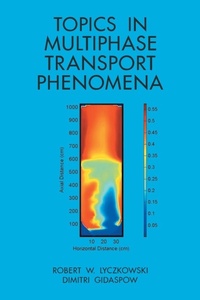 Enlarge image Cover: Topics in Multiphase Transport Phenomena - AUTHORHOUSE