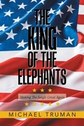 Cover: The King of the Elephants - Xlibris Us