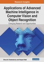 Cover: Applications of Advanced Machine Intelligence in Computer Vision and Object Recognition: Emerging Research and Opportunities - Business Science Reference