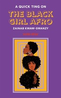 Cover: A Quick Ting On: The Black Girl Afro - Jacaranda Books Art Music Ltd