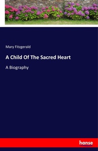 Enlarge image Cover: A Child Of The Sacred Heart - Hansebooks
