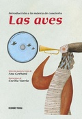 Cover: Las Aves: Introduccion a la Musica de Concierto (Segunda Edicion, Incluye CD Musical) - Oceano Travesia