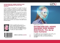 Abbildung von: EXTINCIÓN DEL HOMO SAPIENS POR HOMO DIGITALIS: Fin de la raza humana - Editorial Académica Española