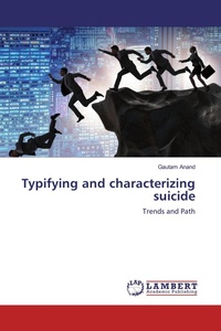 Enlarge image Cover: Typifying and characterizing suicide - LAP Lambert Academic Publishing