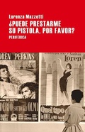 Cover: Puede Prestarme Su Pistola, Por Favor? - Editorial Periferica