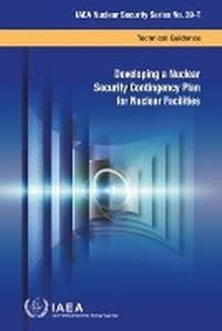Enlarge image Cover: Developing a Nuclear Security Contingency Plan for Nuclear Facilities - IAEA