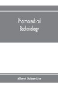 Cover: Pharmaceutical bacteriology, with special reference to disinfection and sterilization - ALPHA EDITION