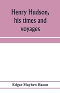 Cover: Henry Hudson, his times and voyages - ALPHA EDITION