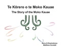 Cover: Te Korero o te Moko Kauae - The Story of the Moko Kauae - Matthew Goodall
