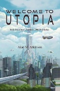 Cover: Welcome to Utopia (Utopian Dreams, #1) - Utopian Dreams