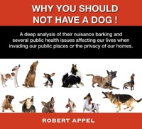 Enlarge image Cover: Why You Should Not Have a Dog! - Robert Appel