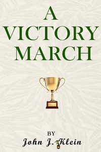 Enlarge image Cover: A Victory March - JOHN KLEIN