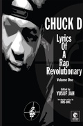 Cover: Lyrics of a Rap Revolutionary: Times, Rhymes & Mind of Chuck D (Lyrics of a Rap Revolutionary Series, #1) - Lyrics of a Rap Revolutionary Series