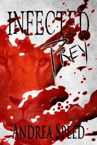 Enlarge image Cover: Infected: Prey - Andrea Speed