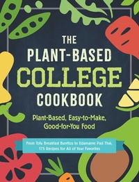 Enlarge image Cover: The Plant-Based College Cookbook - Adams Media Corporation