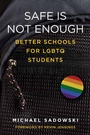 Cover: Safe Is Not Enough - Harvard Education Press