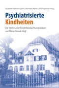 Cover: Psychiatrisierte Kindheiten - Studien Verlag