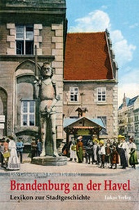 Enlarge image Cover: Brandenburg an der Havel - Lukas Verlag für Kunst- und Geistesgeschichte