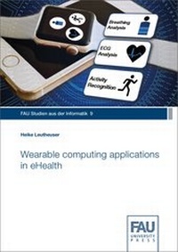 Enlarge image Cover: Wearable computing applications in eHealth - FAU University Press